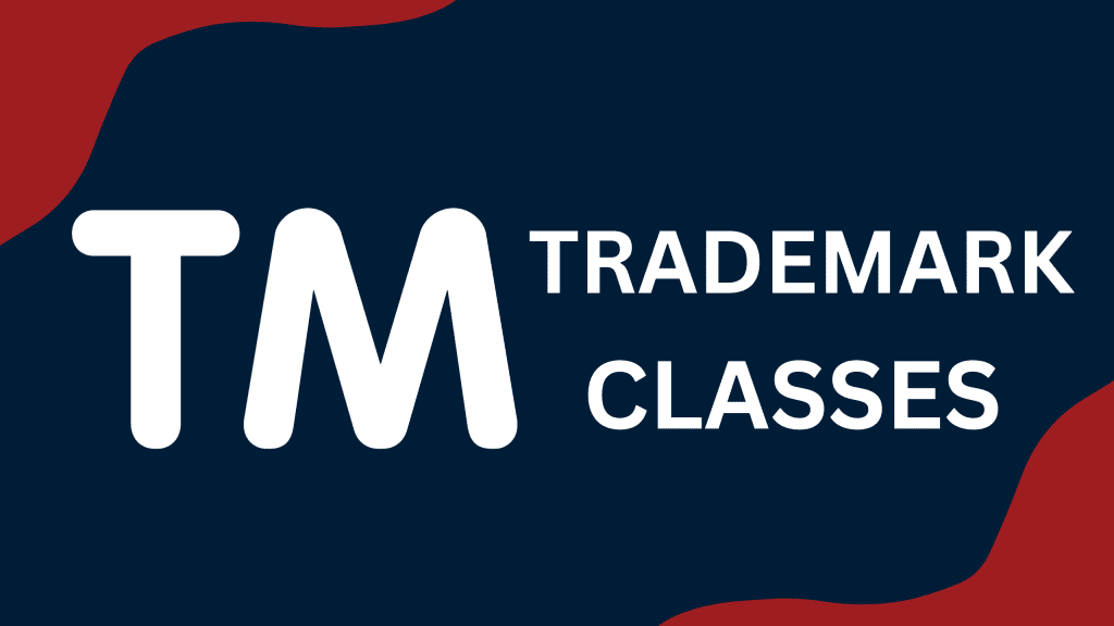 List of Trademark Classes for Product and Services in India